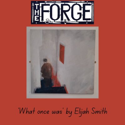 _What once was_ by Elijah Smith